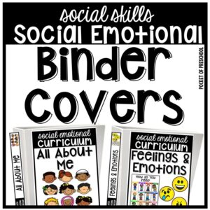 Binder covers, spines, and labels to make organizing the social emotional units simple.