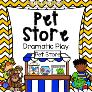 Set up a pet store dramatic play area in your preschool, pre-k, and kindergarten room