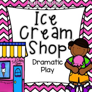 Create an ice cream shop dramatic play in your preschool, pre-k, and kindergarten classroom for learning through play.