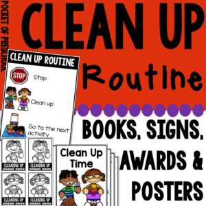 Clean up posters and printables for preschool, pre-k, and kindergarten students.