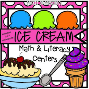 Math and literacy centers with a ice cream theme designed for preschool, pre-k, and kindergarten students