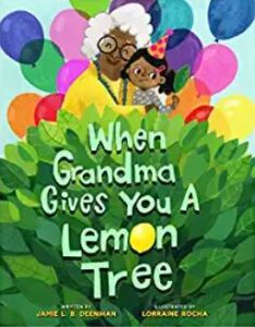 when grandma gives you a lemon tree