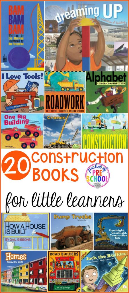 20 Construction books for preschool, pre-k, and kindergarten (includes fiction and non-fiction).