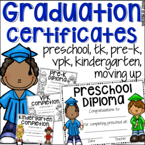 Graduation certificates for preschool, tk, pre-k, vpk, kindergarten, and more!