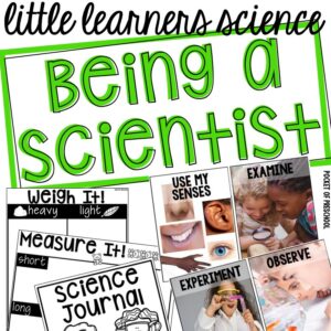 Little Learners Science all about being a scientist, a printable science unit designed for preschool, pre-k, and kindergarten students.