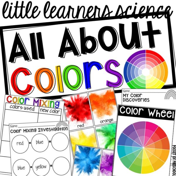 Little Learners Science all about colors, a printable science unit designed for preschool, pre-k, and kindergarten students.