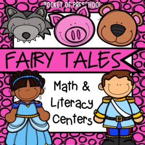 Have a fairy tales theme in your preschool, pre-k, or kindergarten classroom while learning math and literacy skills.