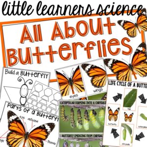Little Learners Science all about butterflies, a printable science unit designed for preschool, pre-k, and kindergarten students.