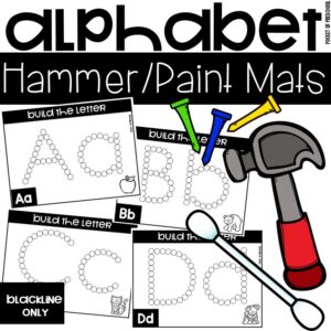 Alphabet hammer/paint mats to practice letters in a preschool, pre-k, or kindergarten room.