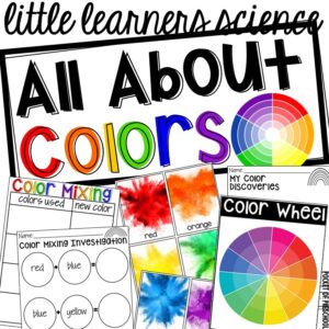 Learn about colors and color mixing with a complete science unit made for preschool, pre-k, and kindergarten students.