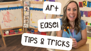 Art easel tips and tricks for preschool, pre-k, or kindergarten teachers