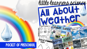 Little Learners Science all about weather, a printable science unit designed for preschool, pre-k, and kindergarten students.