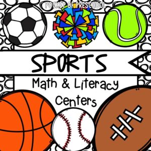 Printable sports-themed activities for math and literacy practice designed for preschool, pre-k, or kindergarten students.