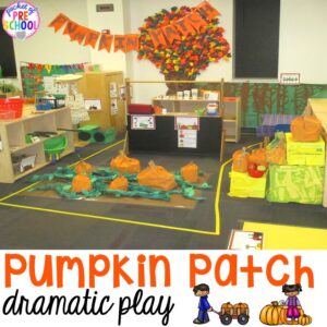 Pumpkin patch dramatic play plus a giant dramatic play round-up list for preschool, pre-k, and kindergarten classrooms.