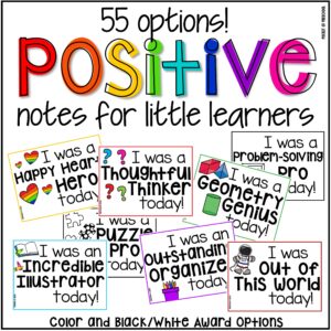 Create a great school-home connection with these adorable positive notes for little learners.