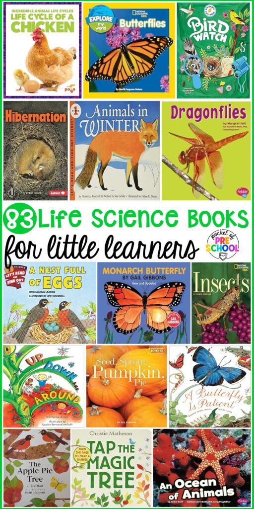 Life science books for preschool, pre-k, and kindergarten students to explore and learn about life cycles, growth, and living things.