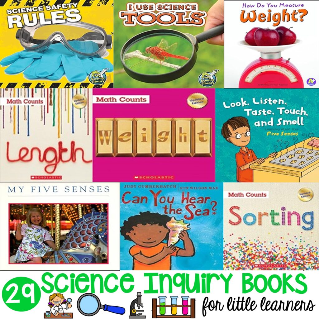 Science inquiry books for preschool, pre-k, and kindergarten students to explore and learn through.