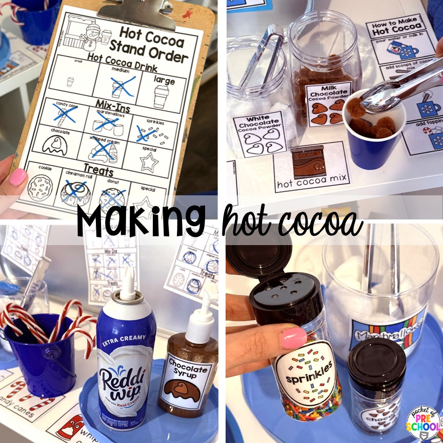 Hot Cocoa Stand Dramatic Play for Preschool, Pre-k, and Kindergarten 6 Making hot cocoa! Transform your pretend area into a hot cocoa stand for hours of winter fun! This dramatic play unit incorporates so much math, literacy, and social skills for preschool, pre-k, and kindergarten students.