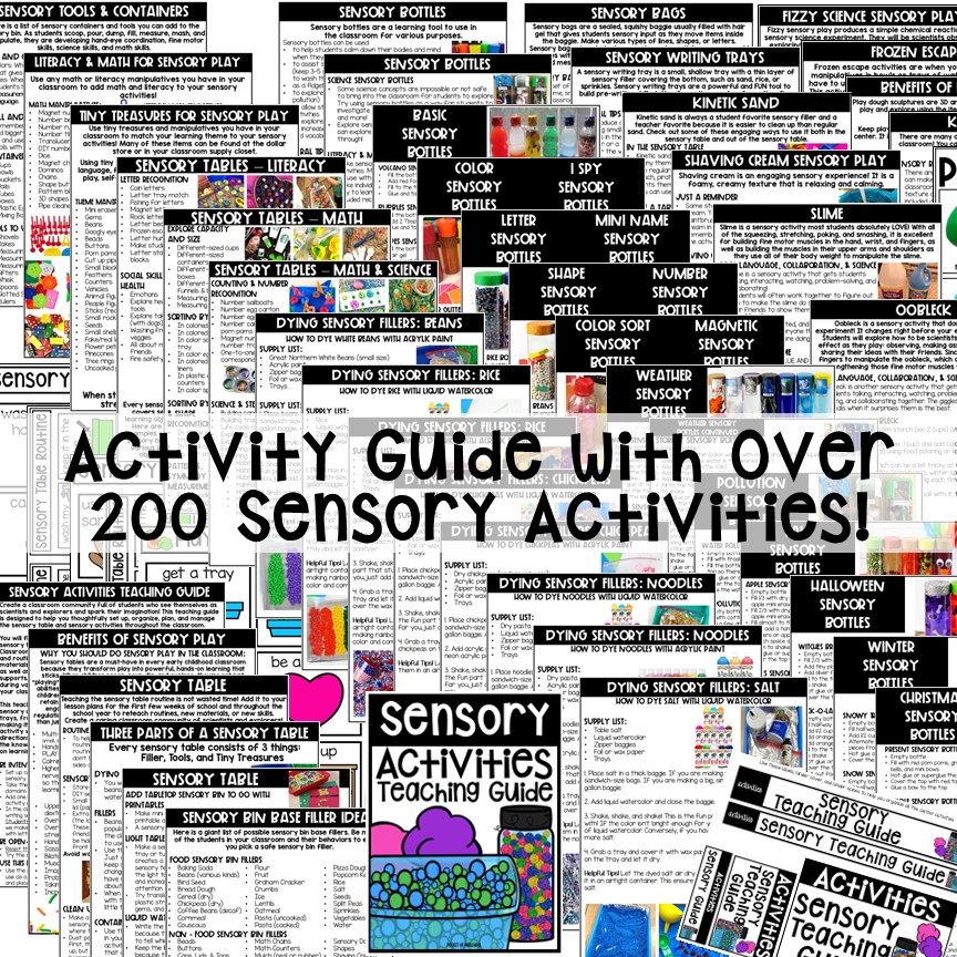 Sensory Activities & Sensory Bins Teaching Guide for Preschool, Pre-K, TK, Kindergarten 2 Take your sensory play to a new level with Sensory Activities & Sensory Bins Teaching Guide! It will help you create engaging, hands-on sensory activities that get kids engaged, exploring, and extending their learning! It includes over 200 sensory activity ideas with photographs of each activity in action, as well as getting started tips and tricks, plus how to make your own sensory fillers!